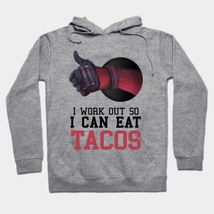 I Work Out So I Can Eat Tacos Hoodie